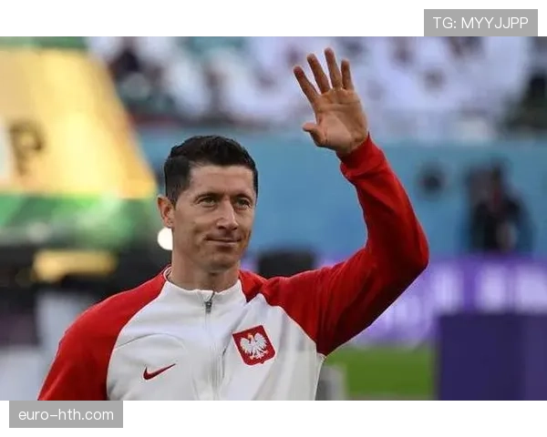 莱万多夫斯基续约谈判进展顺利，突破性协议即将达成